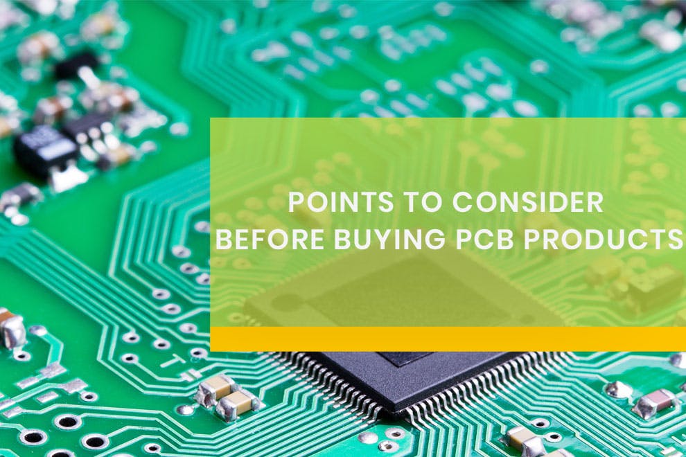 Points to Consider before Buying PCB Products