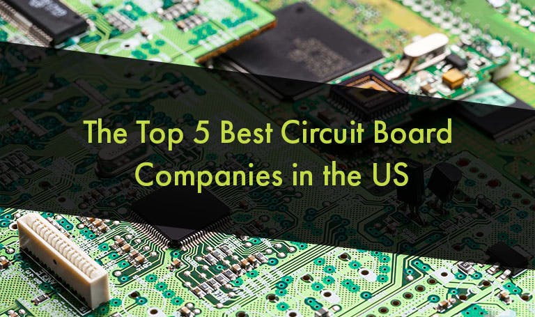 the top 5 best circuit bord companies in the us